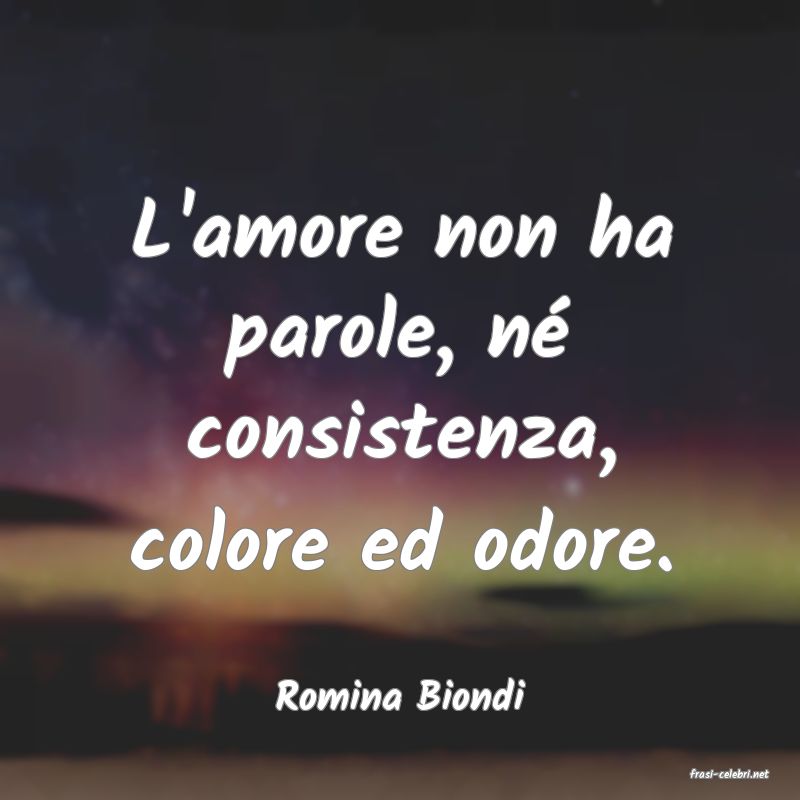 frasi di  Romina Biondi
