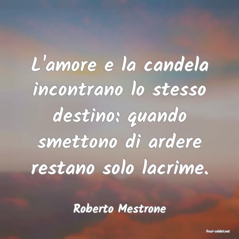 frasi di  Roberto Mestrone
