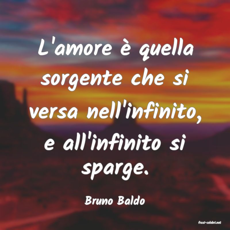 frasi di  Bruno Baldo
