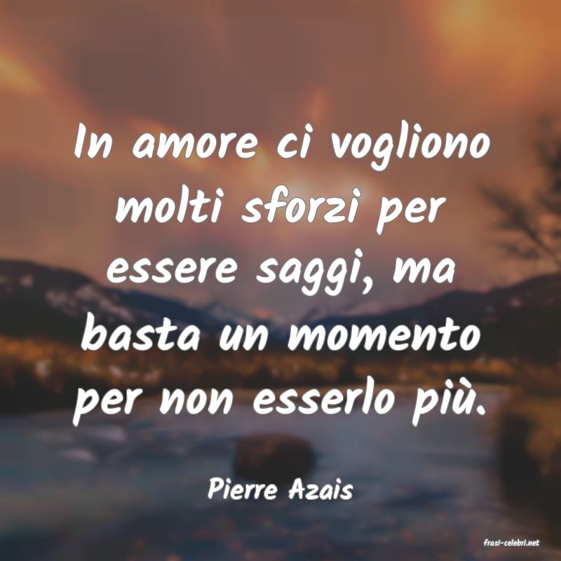 frasi di  Pierre Azais
