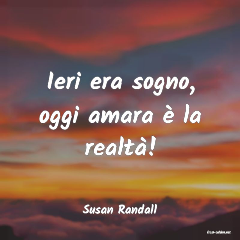 frasi di  Susan Randall
