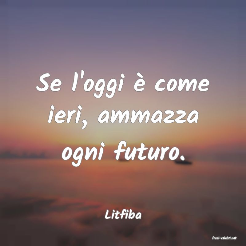 frasi di  Litfiba
