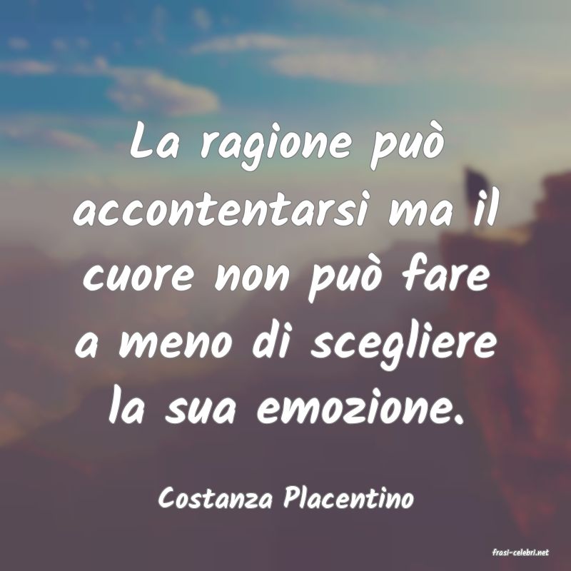 frasi di  Costanza Placentino
