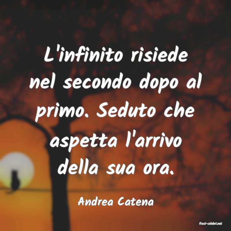 frasi di  Andrea Catena
