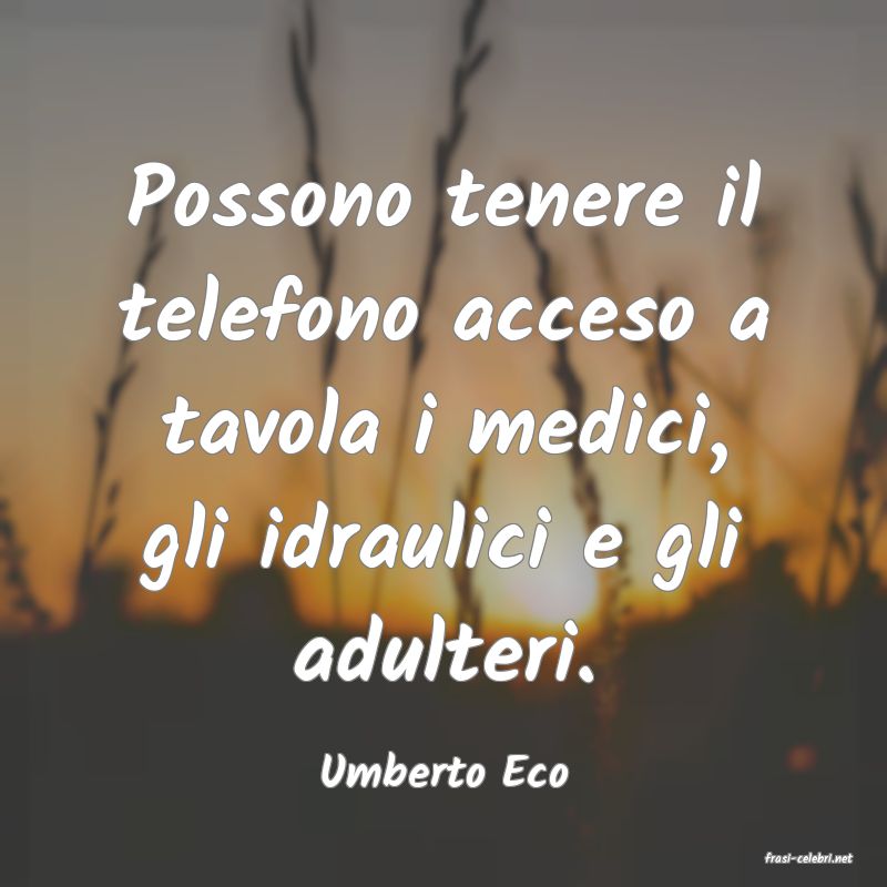 frasi di  Umberto Eco
