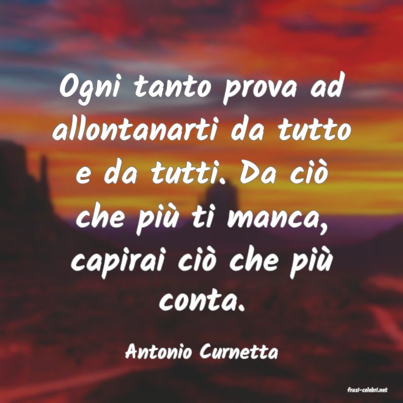 frasi di  Antonio Curnetta
