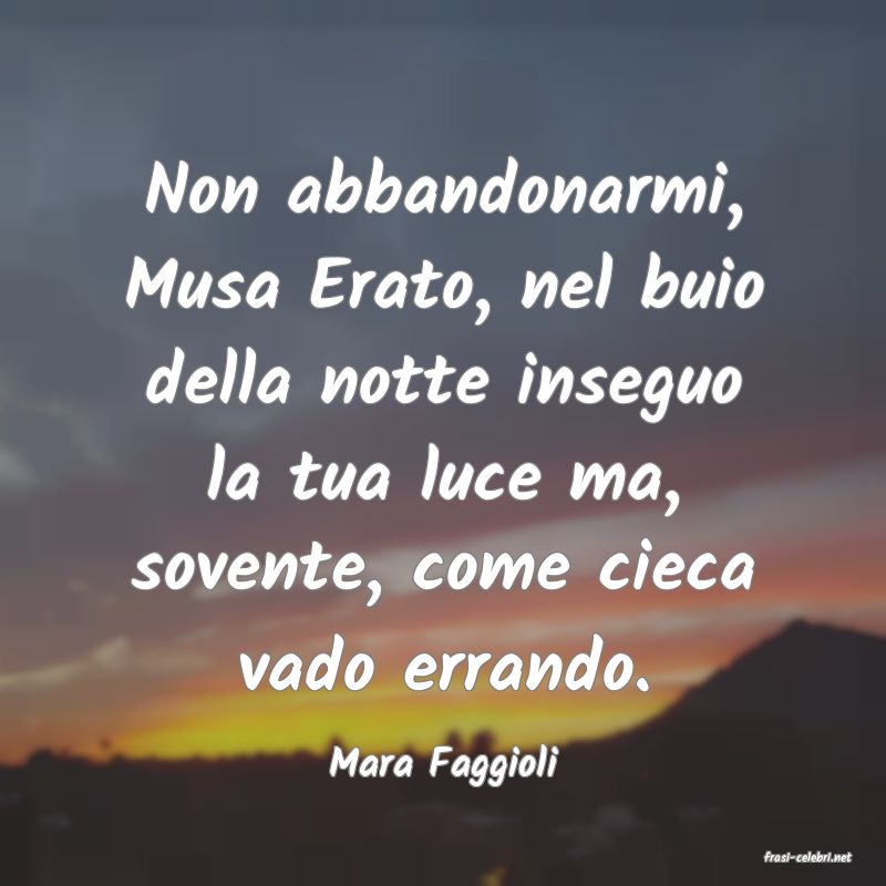 frasi di  Mara Faggioli
