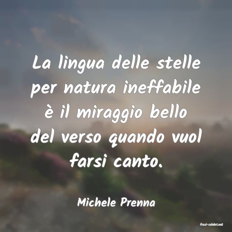 frasi di  Michele Prenna
