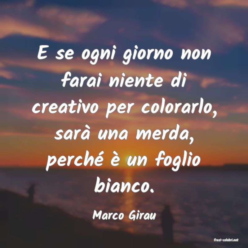 frasi di  Marco Girau
