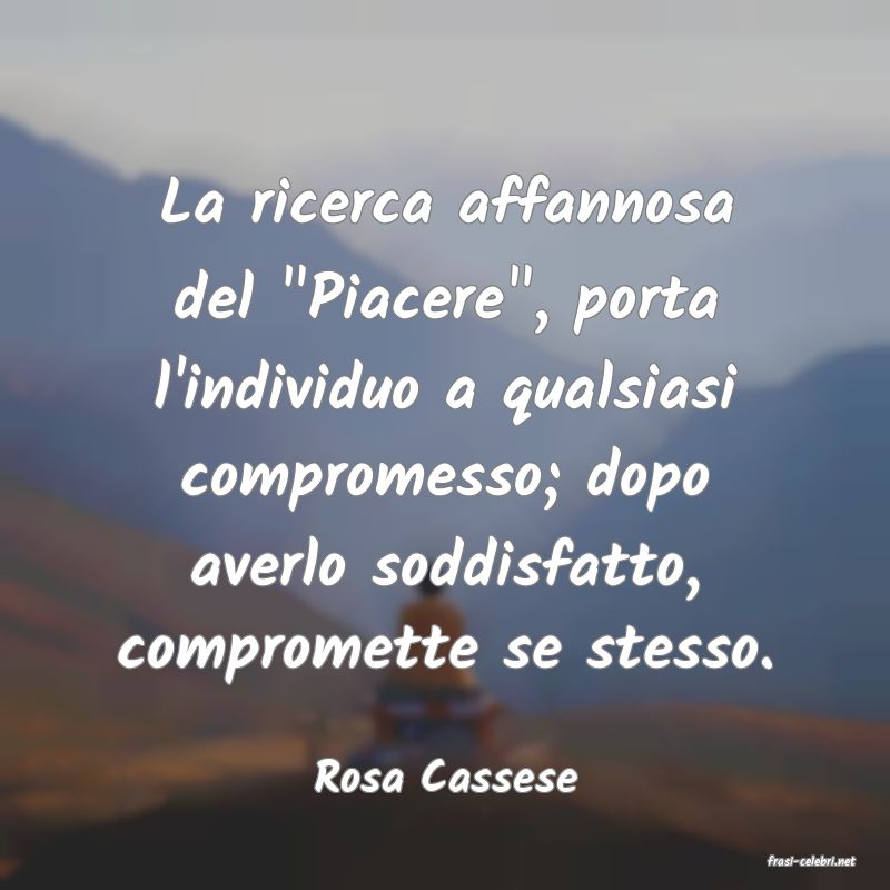 frasi di  Rosa Cassese
