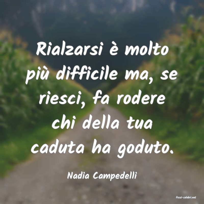 frasi di  Nadia Campedelli
