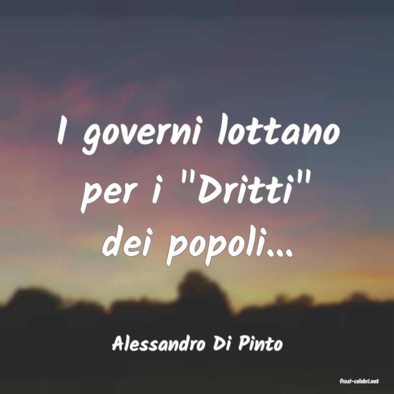 frasi di  Alessandro Di Pinto
