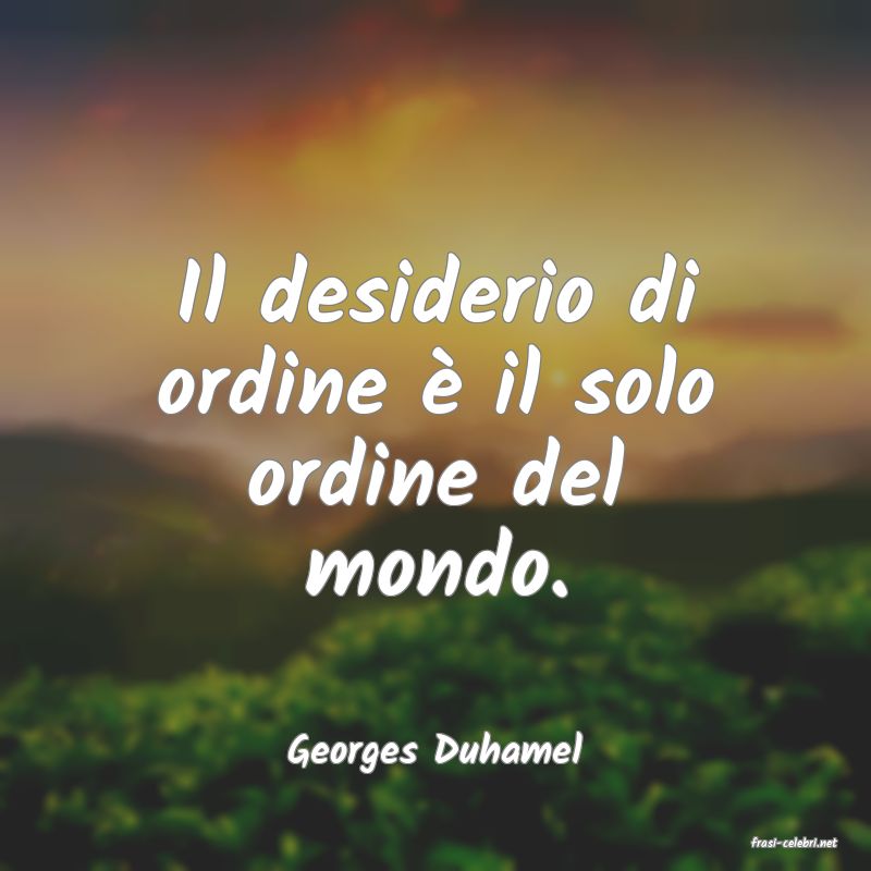 frasi di  Georges Duhamel
