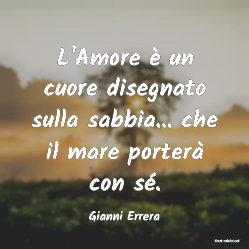 frasi di  Gianni Errera
