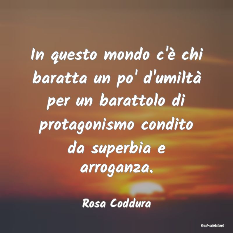 frasi di  Rosa Coddura
