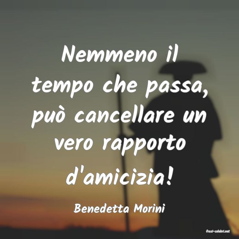 frasi di  Benedetta Morini
