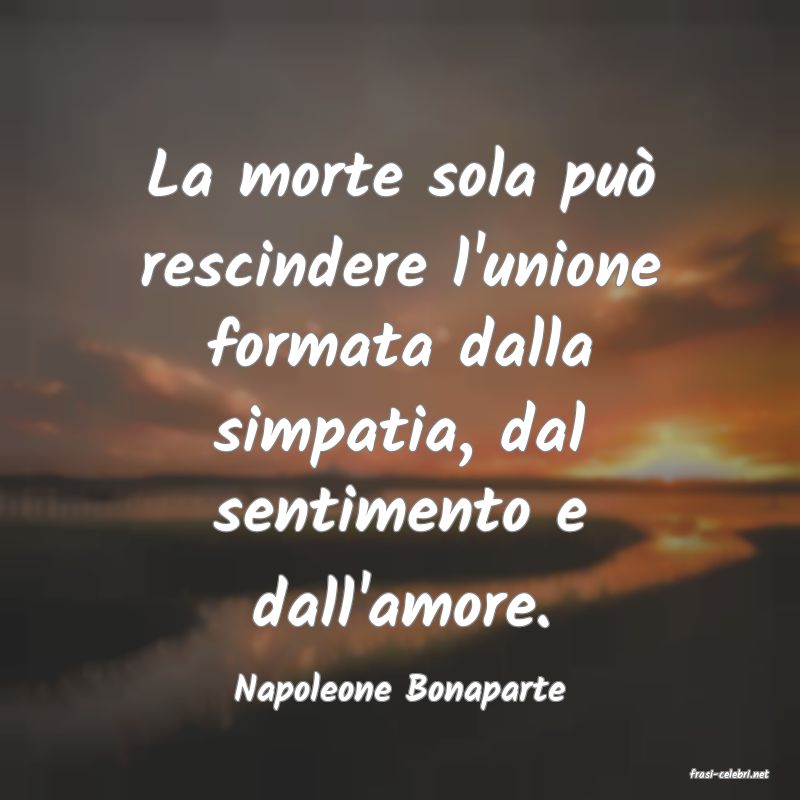 frasi di  Napoleone Bonaparte
