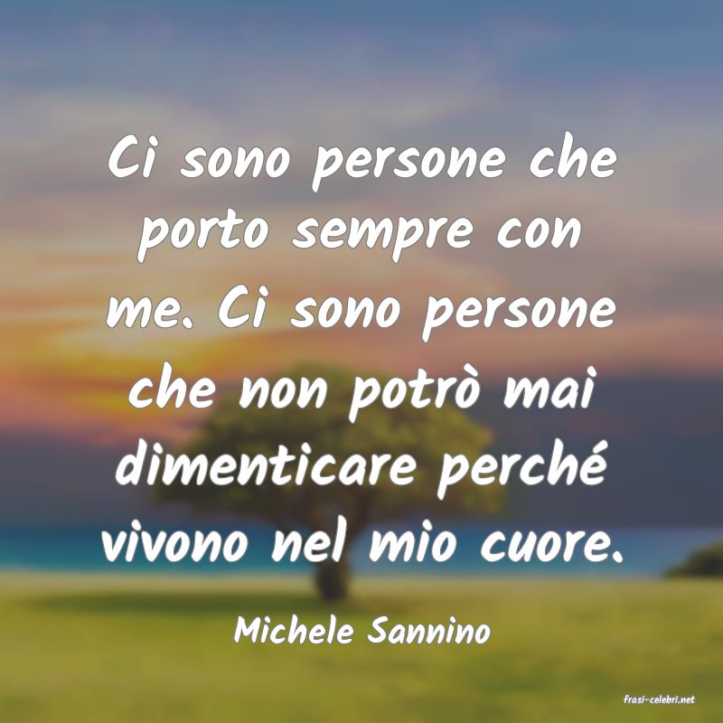 frasi di  Michele Sannino
