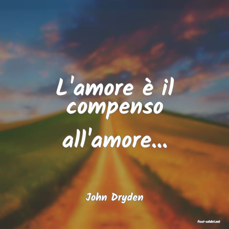 frasi di  John Dryden
