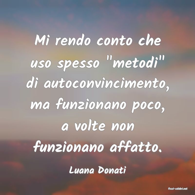 frasi di  Luana Donati
