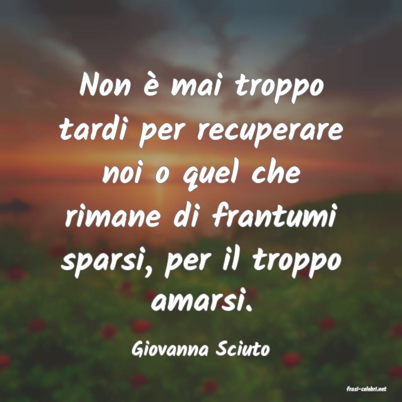 frasi di  Giovanna Sciuto
