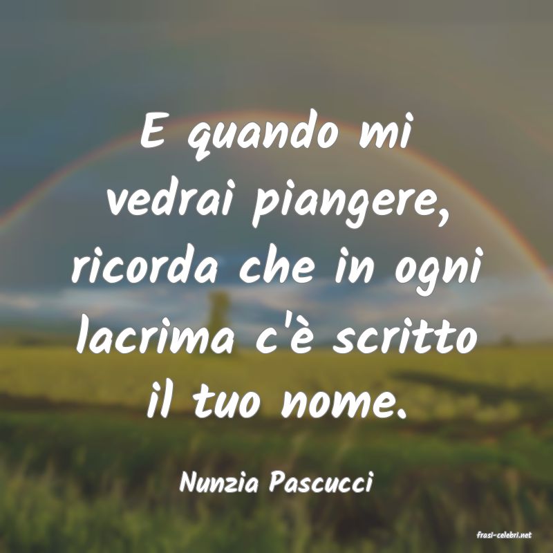 frasi di  Nunzia Pascucci
