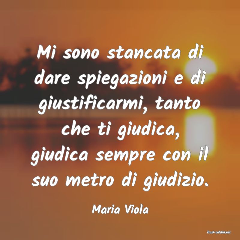 frasi di  Maria Viola
