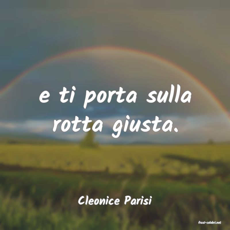 frasi di  Cleonice Parisi
