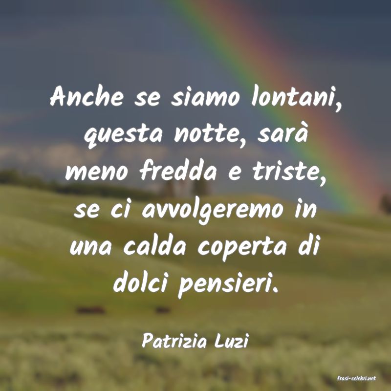 frasi di  Patrizia Luzi
