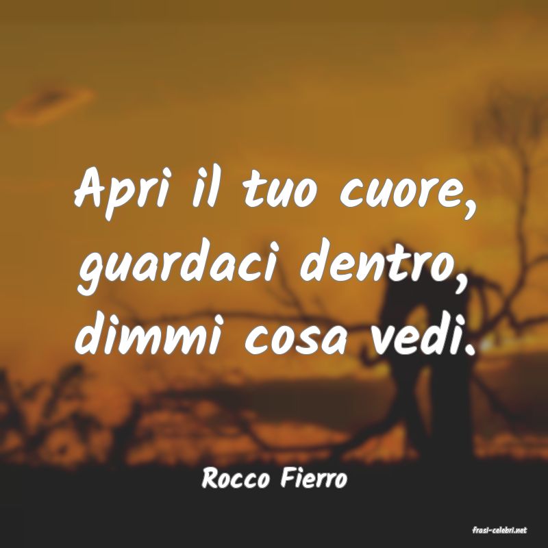 frasi di  Rocco Fierro
