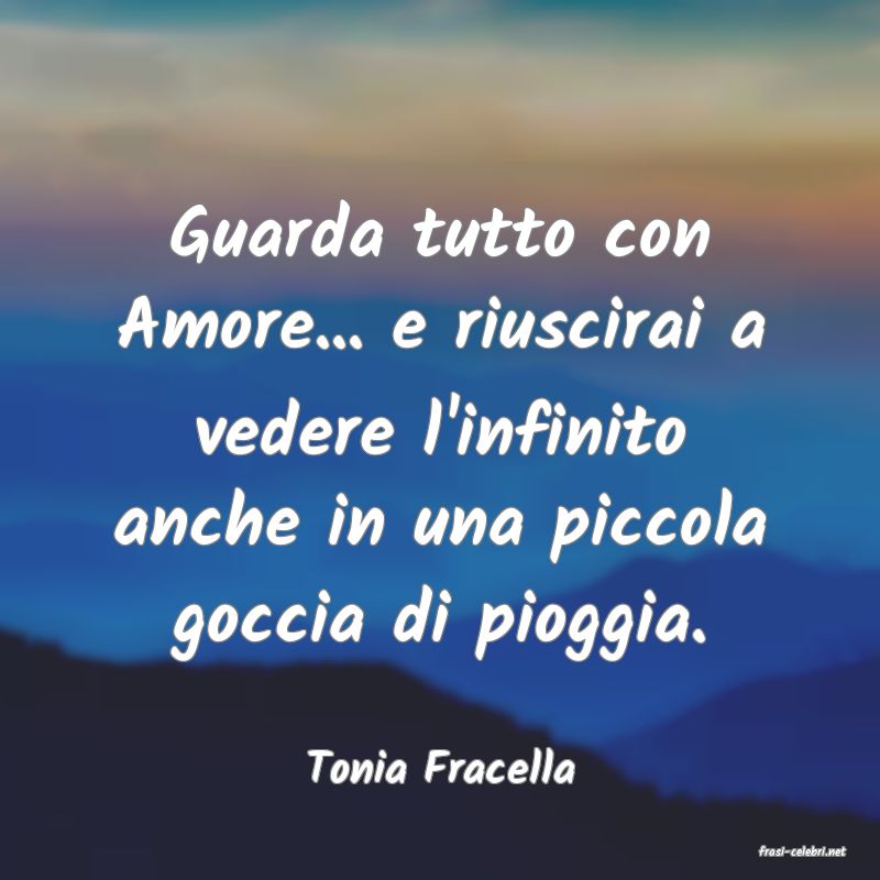 frasi di  Tonia Fracella
