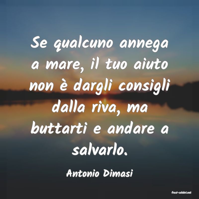 frasi di  Antonio Dimasi
