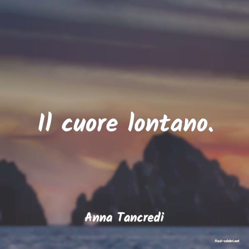 frasi di  Anna Tancredi
