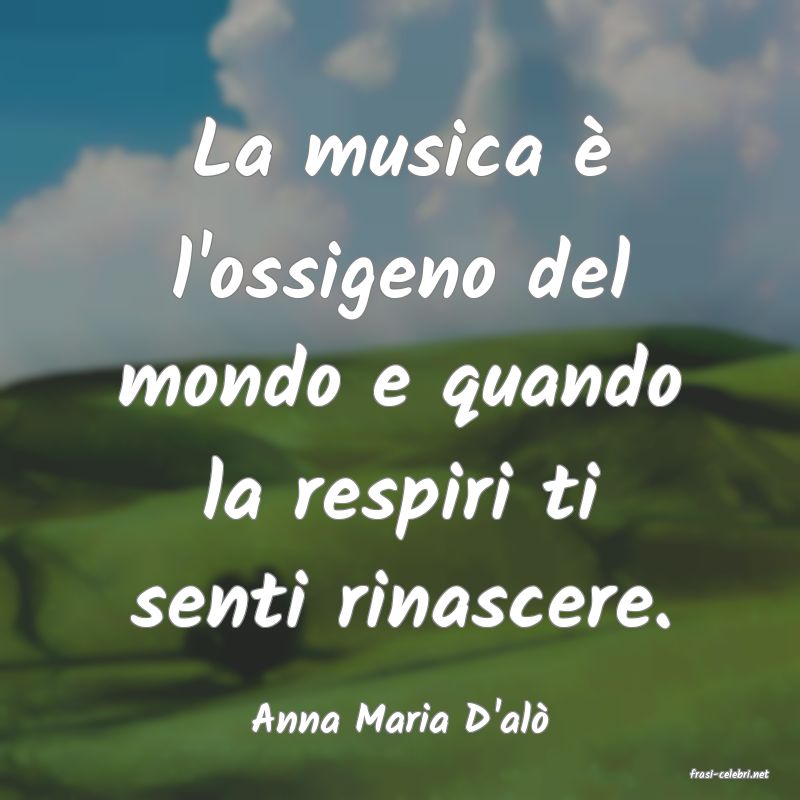 frasi di Anna Maria D'al