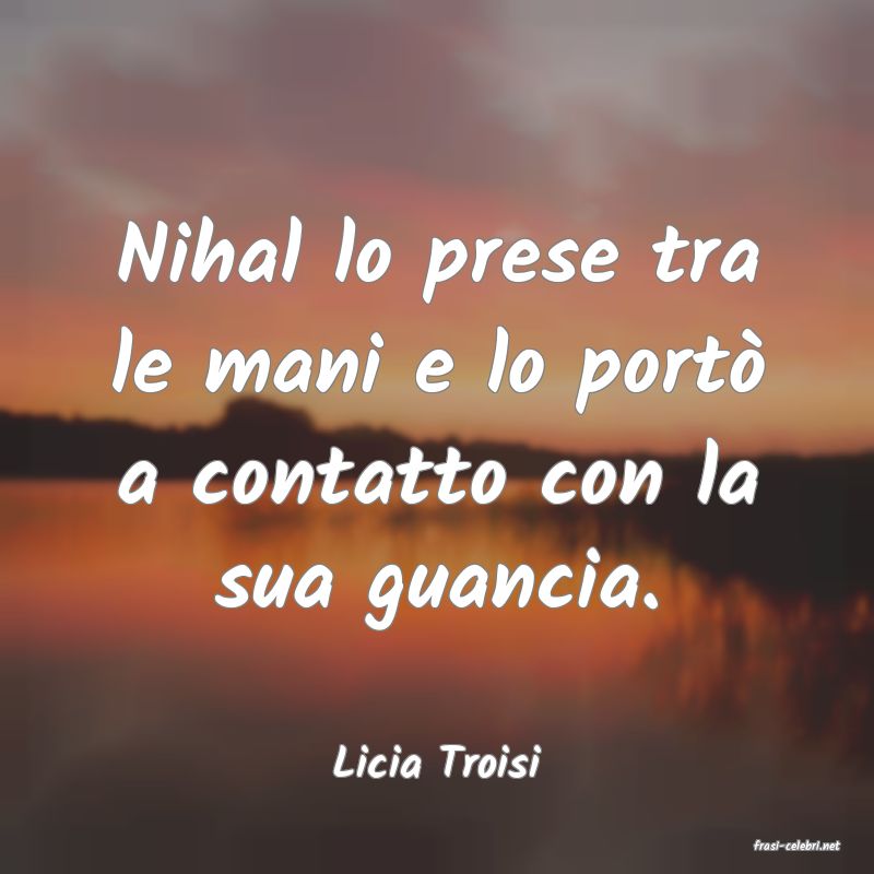 frasi di  Licia Troisi
