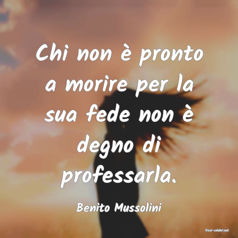 frasi di  Benito Mussolini
