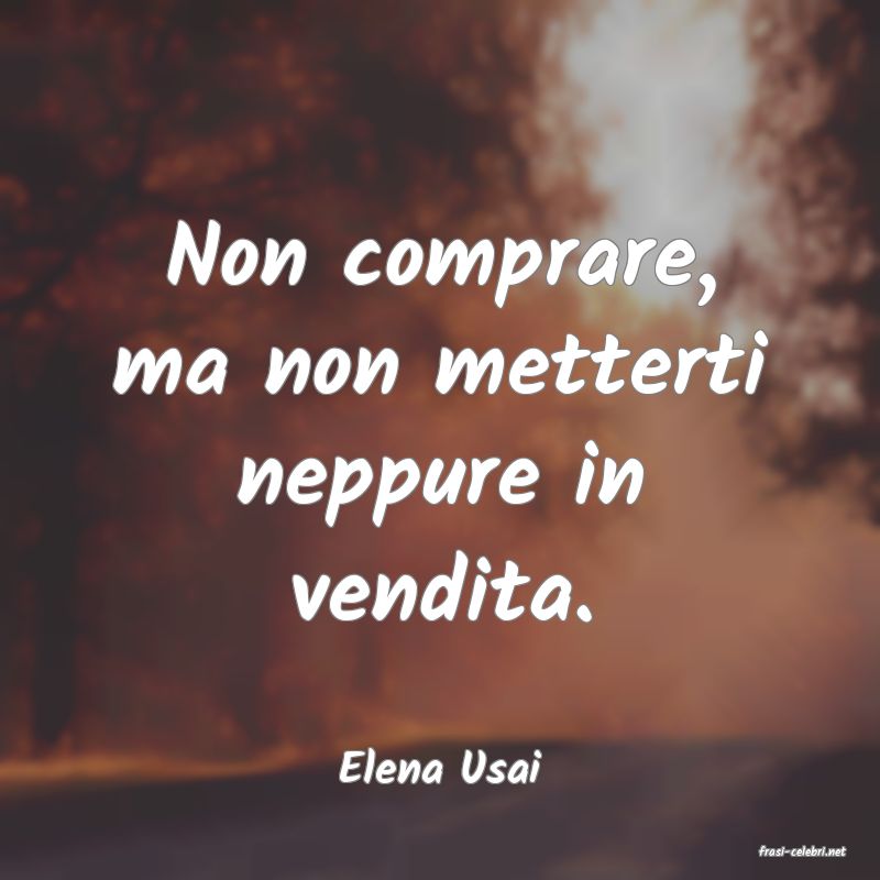 frasi di  Elena Usai
