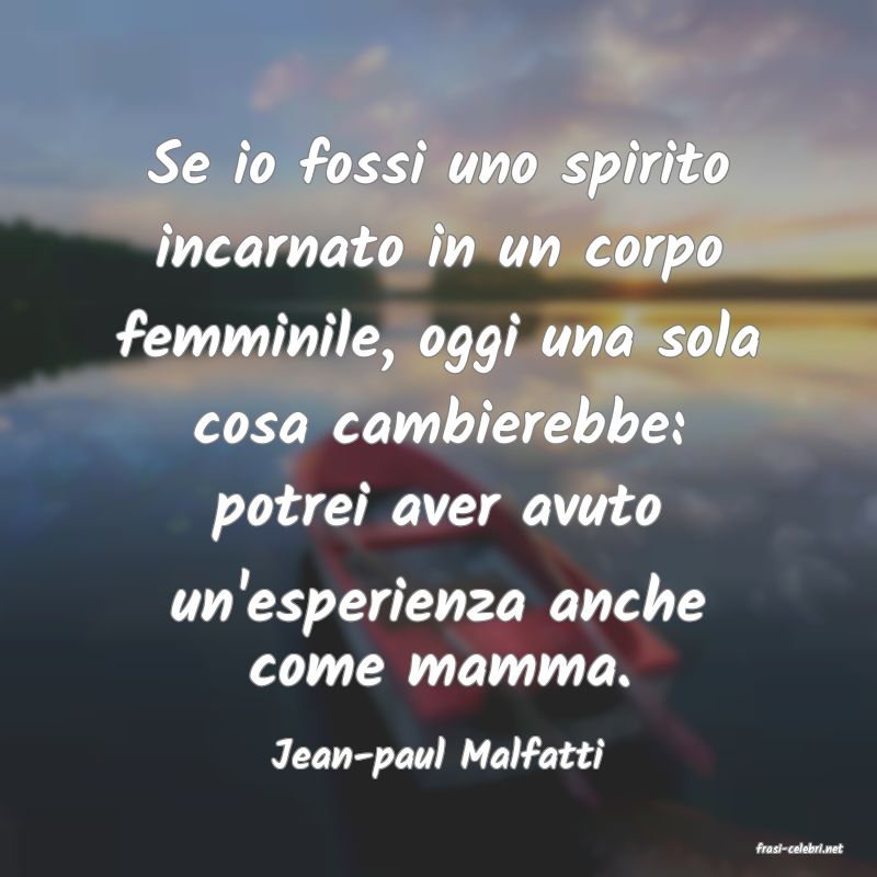 frasi di  Jean-paul Malfatti
