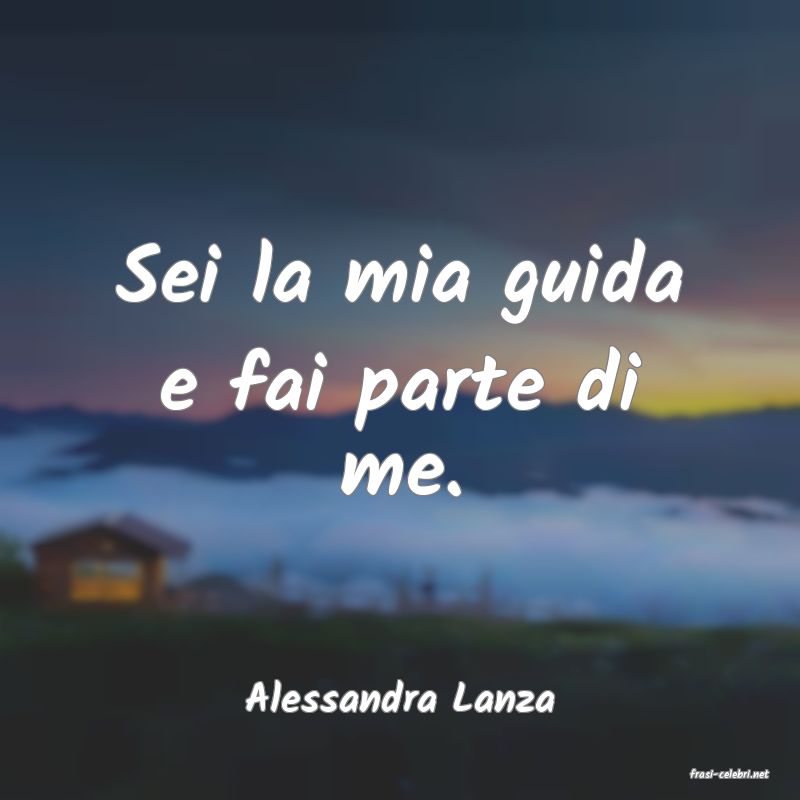 frasi di  Alessandra Lanza
