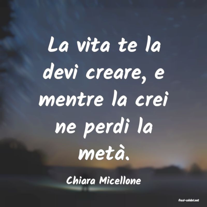 frasi di  Chiara Micellone
