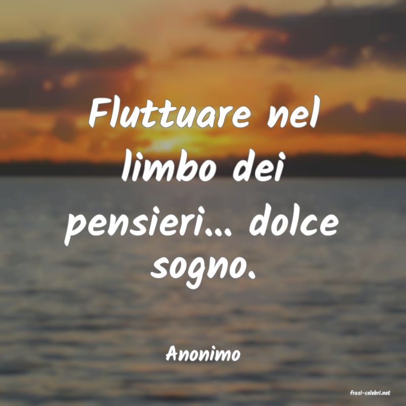 frasi di  Anonimo
