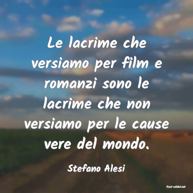 frasi di  Stefano Alesi
