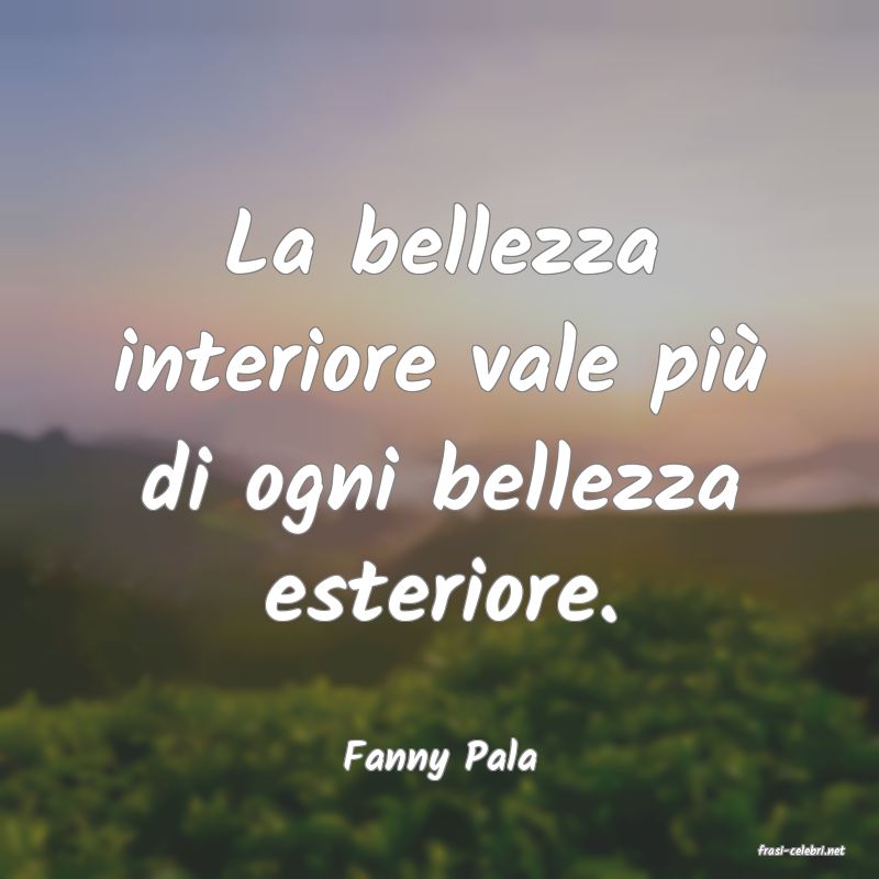 frasi di  Fanny Pala
