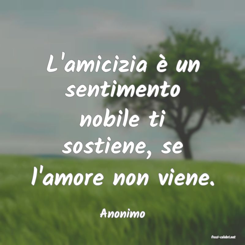 frasi di  Anonimo
