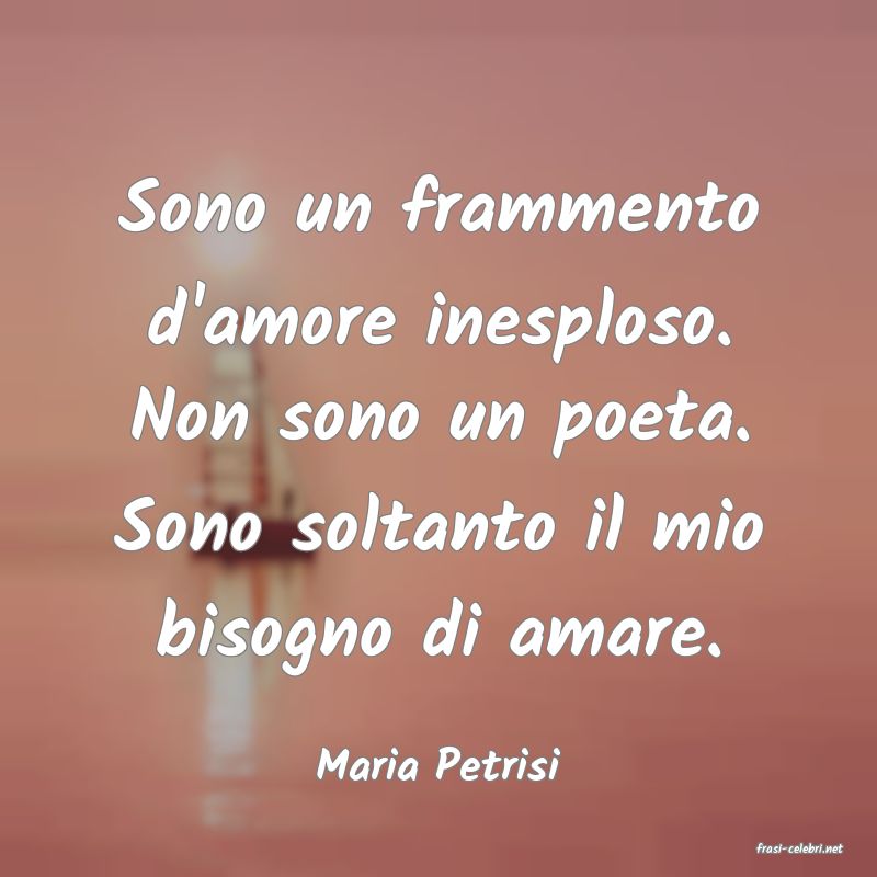 frasi di  Maria Petrisi
