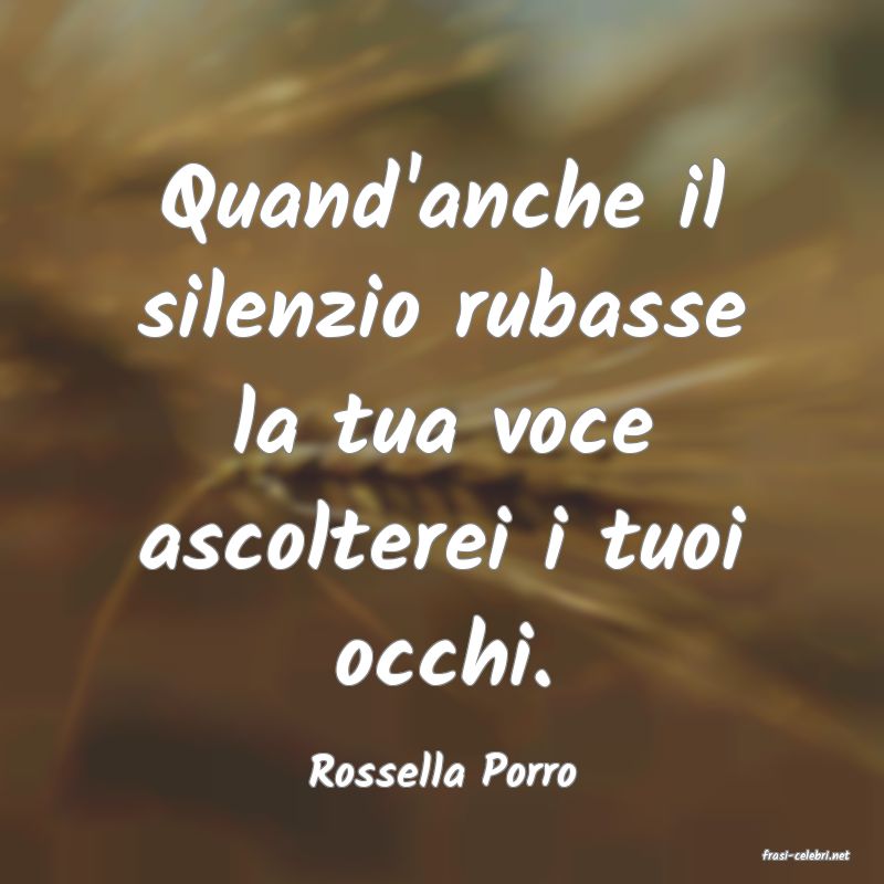 frasi di  Rossella Porro
