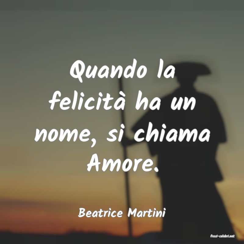 frasi di  Beatrice Martini
