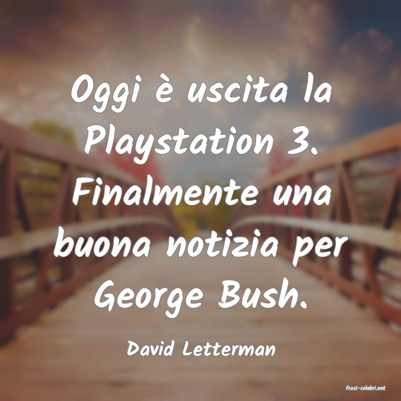 frasi di  David Letterman
