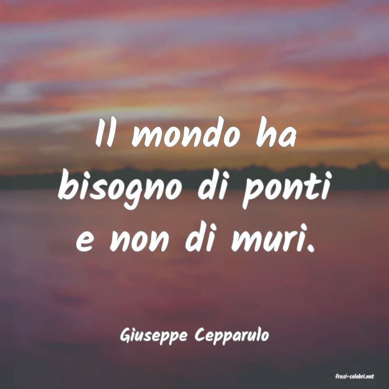 frasi di  Giuseppe Cepparulo
