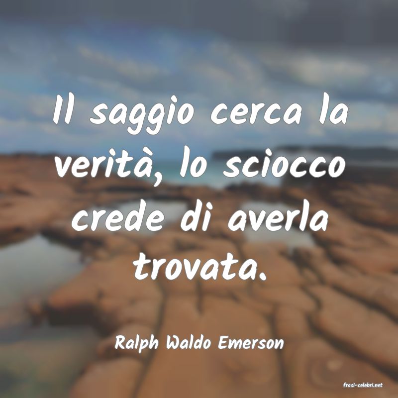 frasi di  Ralph Waldo Emerson
